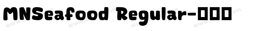 MNSeafood Regular字体转换